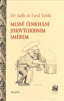 Mlsné čenichání - Jiří Sádlo, Farid Dahbi
