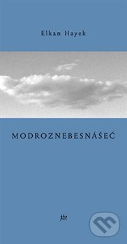 Modroznebesnášeč - Elkan Hayek