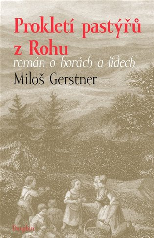 Prokletí pastýřů z Rohu - Miloš Gerstner