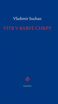 Vítr v barvě chrpy - Vladimír Suchan