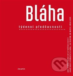 Týdenní předčasnosti - Petr Bláha