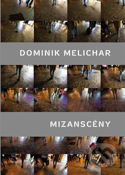 Mizanscény - Dominik Melichar
