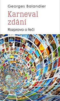 Karneval zdání - Georges Balandier