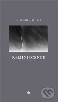 Reminiscence - Vladimír Martinec