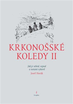 Krkonošské koledy II. - Josef Horák