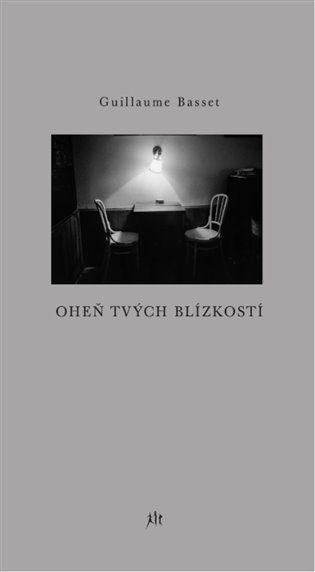 Oheň tvých blízkostí - Guillaume Basset