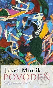 Povodeň - Josef Moník
