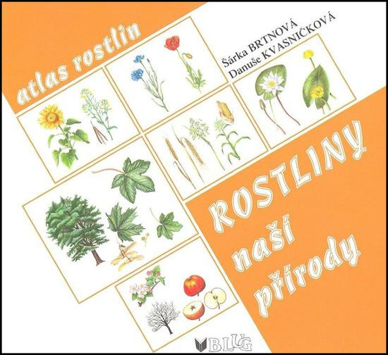 Rostliny naší přírody – manipulační atlas - Danuše Kvasničková - kniha z kategorie Biologie