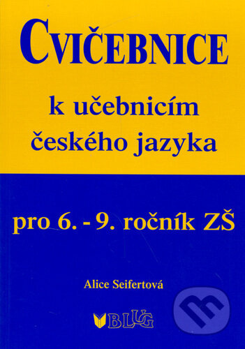 Cvičebnice k učebnicím českého jazyka pro 6.-9.ročník ZŠ - kniha z kategorie 2. stupeň