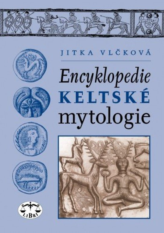 Encyklopedie keltské mytologie -  Jitka Vlčková