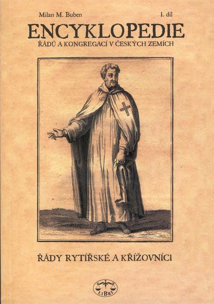 Encyklopedie řádů /I./ a kongregací v čes. zemích - Milan Buben
