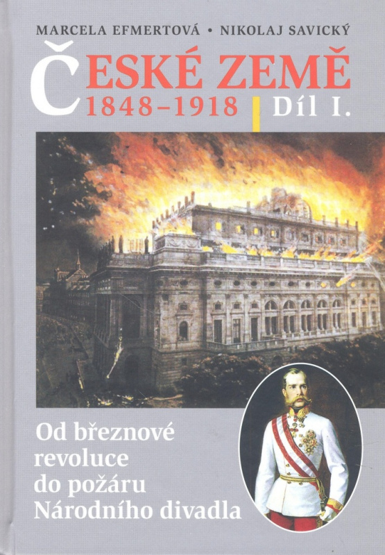 České země v letech 1848-1918 - Nikolaj Savický, Marcela C. Efmertová