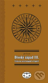 Divoký západ III. (Cesta na Severozápad a trapeři) - kniha z kategorie Historie