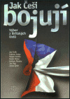 Jak Češi bojují - kolektiv, Jan Čulík