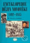 Encyklopedie dějin novověku 1492-1815 - Miroslav Hroch
