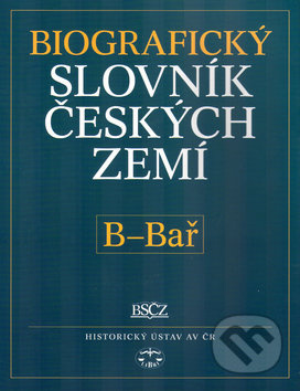 Biografický slovník českých zemí, 2.sešit (B-Bař) - kolektiv, Pavla Vošahlíková