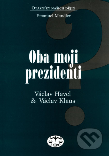 Oba moji prezidenti - Emanuel Mandler