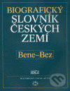 Biografický slovník českých zemí, 4. sešit (Bene-Bez) - kolektiv, Pavla Vošahlíková