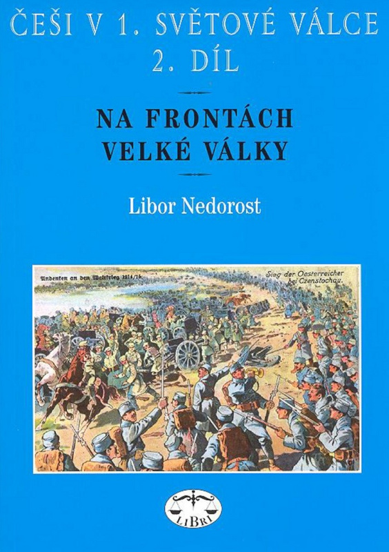 Češi v 1. světové válce 2. díl (Na frontách Velké války) - kniha z kategorie 20. století