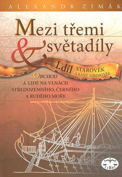 Mezi třemi světadíly I. díl - Alexandr Zimák