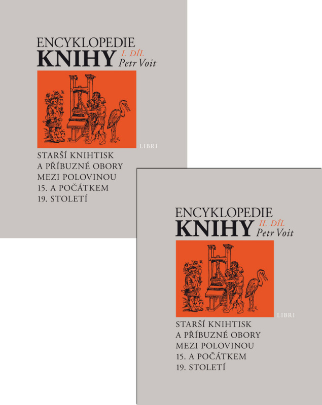 Encyklopedie - Knihy (I. + II. díl) (Starší knihtisk a příbuzné obory mezi polovinou 15. a počátkem 19. století) - kniha z kategorie Novověk