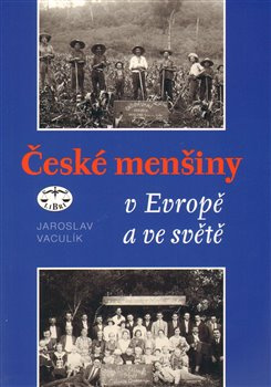 České menšiny v Evropě a ve světě - Jaroslav Vaculík