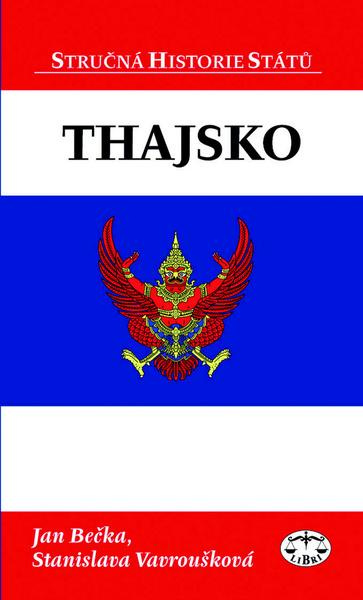 Thajsko - stručná historie států - Stanislava Vavroušková, Jan Bečka