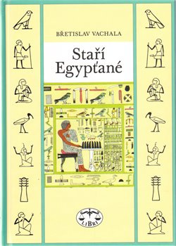 Staří Egypťané - Břetislav Vachala