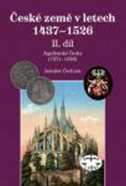 České země v letech 1437–1526, II. díl. - Jaroslav Čechura