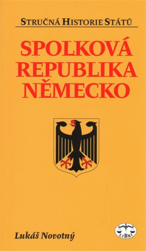 Spolková republika Německo - stručná historie států - Lukáš Novotný