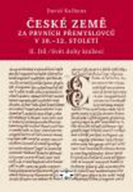 České země za prvních Přemyslovců v 10.–12. století, II. díl - David Kalhous