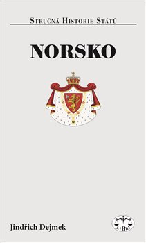 Norsko - stručná historie států - Jindřich Dejmek