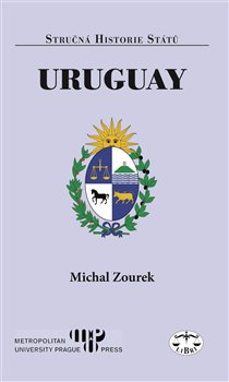 Uruguay - stručná historie států - Michal Zourek