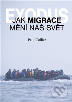 Exodus. Jak migrace mění náš svět? - Paul Collier