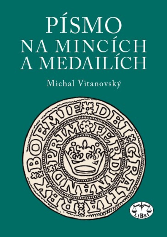 Písmo na mincích a medailích - Michal Vitanovský - kniha z kategorie Historie