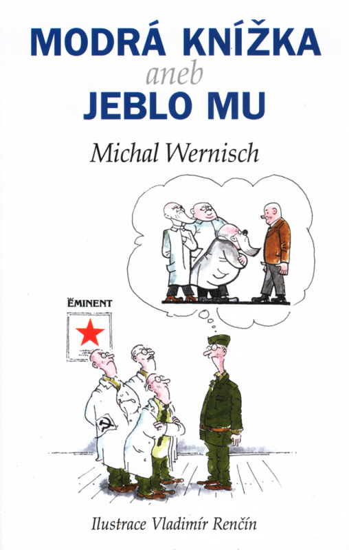 Modrá knížka aneb jeblo mu - Michal Wernisch, Vladimír Renčín (Ilustrátor) - kniha z kategorie Beletrie