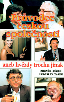 Průvodce českou společností aneb hvězdy trochu jinak - kniha z kategorie Autobiografie