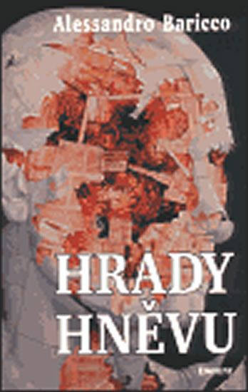 Hrady hněvu - Alessandro Baricco