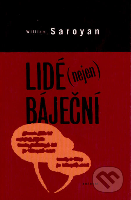 Lidé (nejen) báječní - William Saroyan