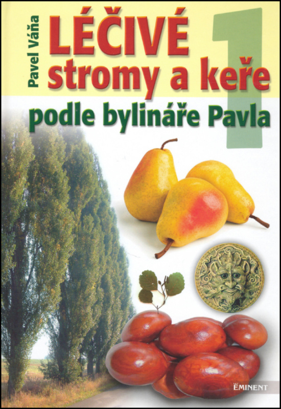 Léčivé stromy a keře podle bylináře Pavla 1