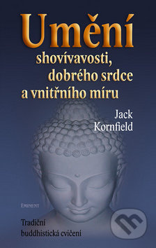 Umění shovívavosti, dobrého srdce a vnitřního míru