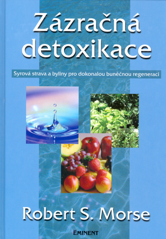 Zázračná detoxikace - Robert Morse