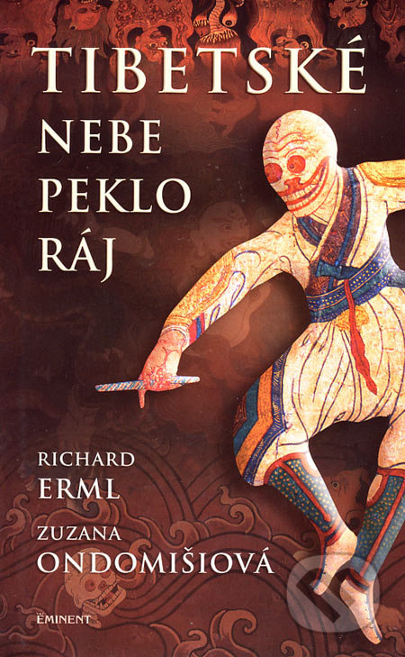Tibetské nebe, peklo, ráj - Richard Erml, Zuzana Ondomišiová
