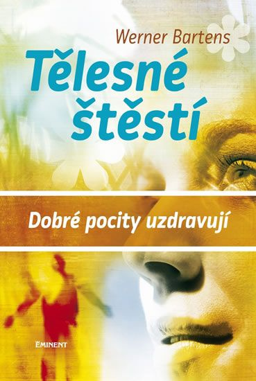 Tělesné štěstí - Werner Bartens
