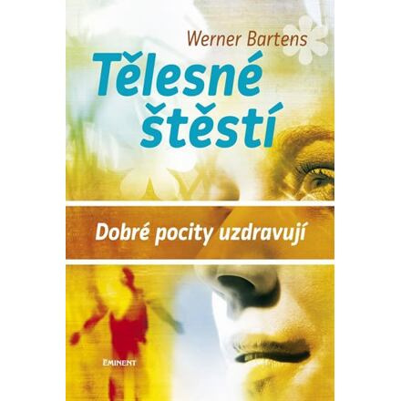 Tělesné štěstí - Werner Bartens