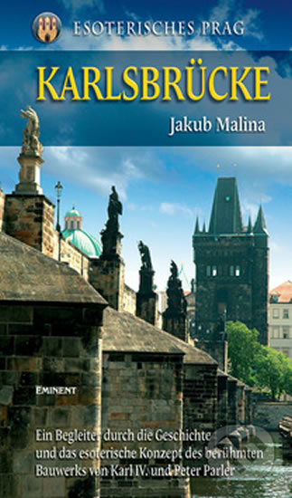 Karlsbrücke - Jakub Malina - kniha z kategorie Historie