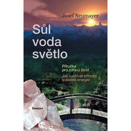 Sůl voda světlo - Josef Neumayer