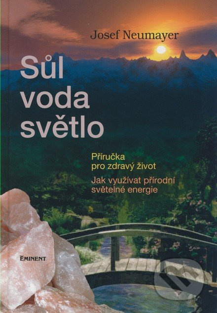 Sůl voda světlo - Josef Neumayer