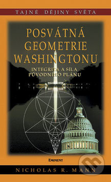 Posvátná geometrie Washingtonu - Nicholas Mann