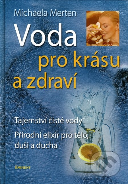 Voda pro krásu a zdraví - Michaela Merten